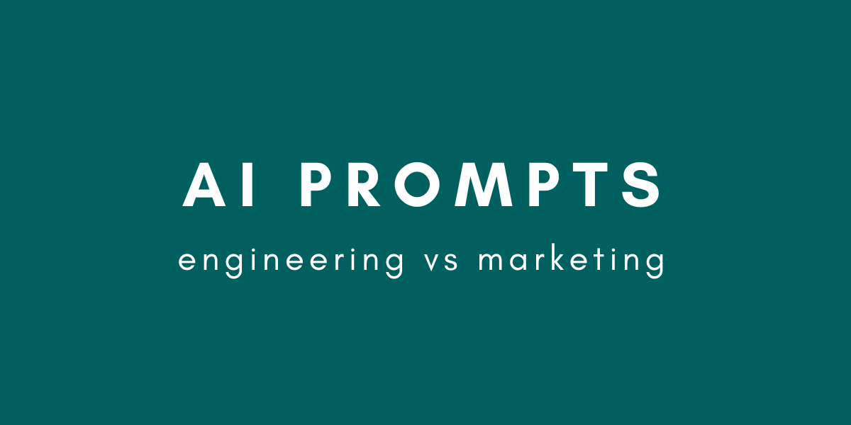 Difference Between Prompt Engineering and Prompt Marketing